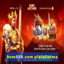 bom555.com plataforma